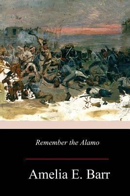 Remember the Alamo 1979166617 Book Cover
