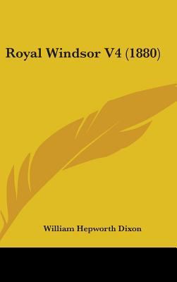 Royal Windsor V4 (1880) 1437259863 Book Cover