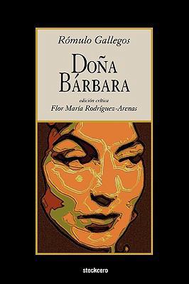 Doña Bárbara [Spanish] 1934768316 Book Cover