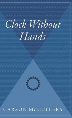 Clock Without Hands 054431025X Book Cover