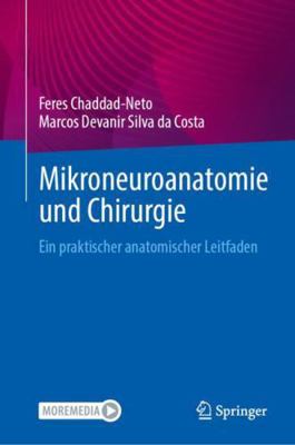 Mikroneuroanatomie Und Chirurgie: Ein Praktisch... [German] 3031520084 Book Cover