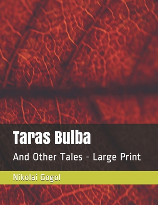 Taras Bulba: And Other Tales - Large Print B08PJQV2SX Book Cover