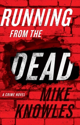 Running from the Dead: A Crime Novel 177041519X Book Cover