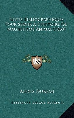 Notes Bibliographiques Pour Servir A L'Histoire... [French] 1167817931 Book Cover