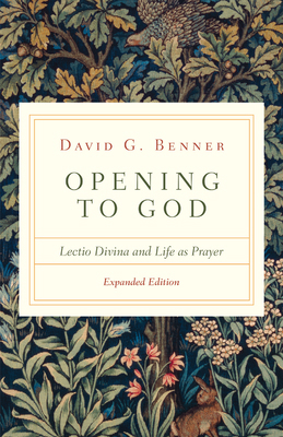 Opening to God: Lectio Divina and Life as Prayer 0830846867 Book Cover