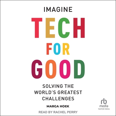 Tech for Good: Imagine Solving the World's Grea... B0DKW1T32K Book Cover