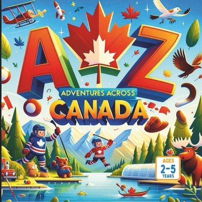 A Z Adventures Across Canada            Book Cover