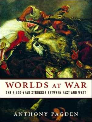 Worlds at War: The 2,500-Year Struggle Between ... 140010629X Book Cover