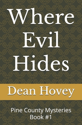 Where Evil Hides: Pine County Mysteries Book #1 B0DDJKMMXQ Book Cover