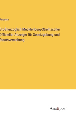 Großherzoglich Mecklenburg-Strelitzscher Offici... [German] 3382057913 Book Cover