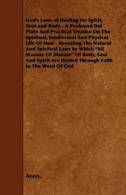 God's Laws of Healing for Spirit, Soul and Body... 1444642456 Book Cover