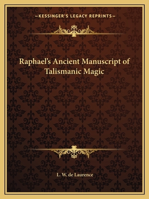 Raphael's Ancient Manuscript of Talismanic Magic 1162575565 Book Cover