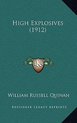 High Explosives (1912) 1165356503 Book Cover