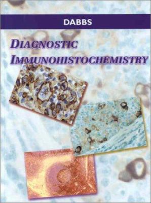 Diagnostic Immunohistochemistry: Theranostic an... 0443065667 Book Cover