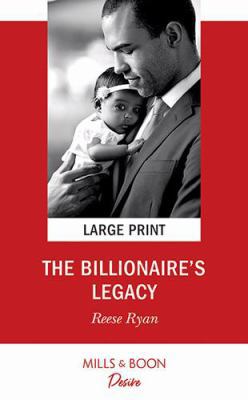 The Billionaire's Legacy [Large Print] 0263083179 Book Cover