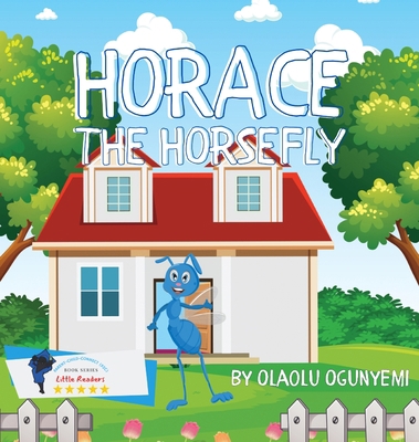 Horace the Horsefly 1737492725 Book Cover