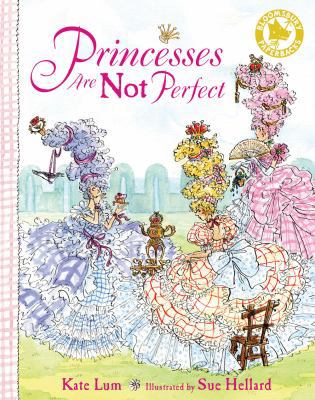 Princesses are Not Perfect 0747599297 Book Cover