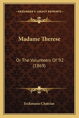 Madame Therese: Or The Volunteers Of '92 (1869) 1166605833 Book Cover