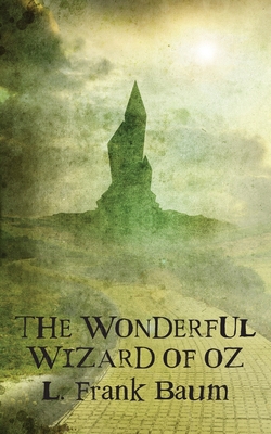 The Wonderful Wizard of Oz 1774261790 Book Cover