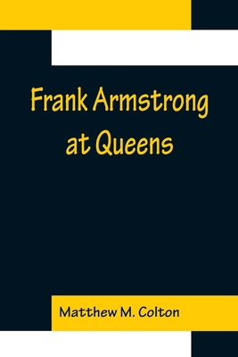 Frank Armstrong at Queens 9356157251 Book Cover