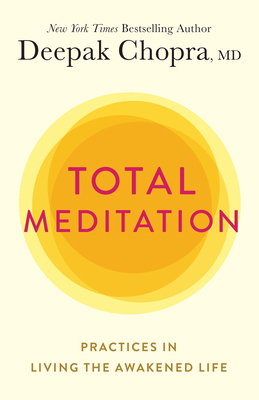 Total Meditation: Practices in Living the Awake... 198482533X Book Cover