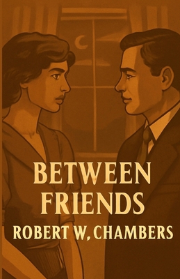 Between Friends(Illustrated) 0079946550 Book Cover