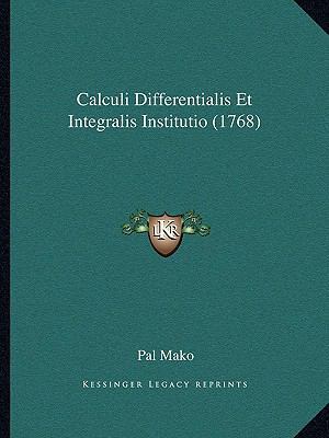 Calculi Differentialis Et Integralis Institutio... [Latin] 1165919648 Book Cover