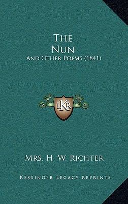 The Nun: And Other Poems (1841) 1165624486 Book Cover