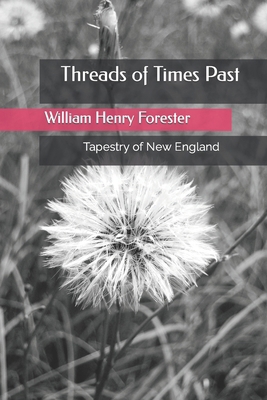 Threads of Times Past: Tapestry of New England B0CJXGCP51 Book Cover