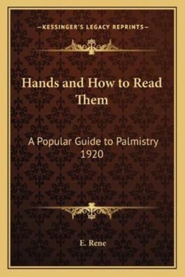 Hands and How to Read Them: A Popular Guide to ... 1162739142 Book Cover