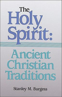 Holy Spirit: Ancient Christian Traditions, The 0801045789 Book Cover