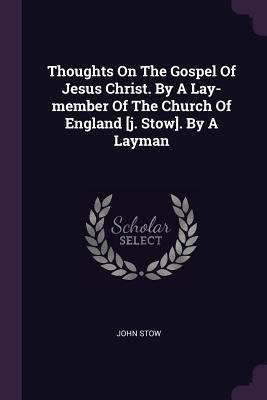 Thoughts On The Gospel Of Jesus Christ. By A La... 1378553926 Book Cover