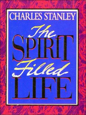 The Spirit Filled Life 0785281371 Book Cover