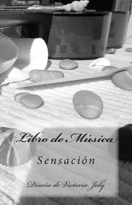 Libro de Musica: Sensacion [Spanish] 1514314533 Book Cover