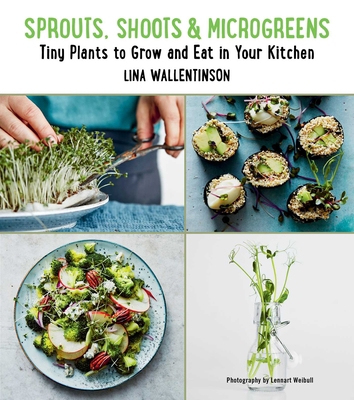 Sprouts, Shoots, and Microgreens: Tiny Plants t... 1510730559 Book Cover