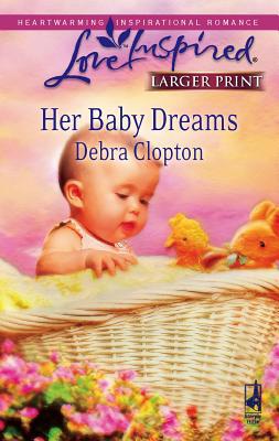 Her Baby Dreams [Large Print] 0373813546 Book Cover