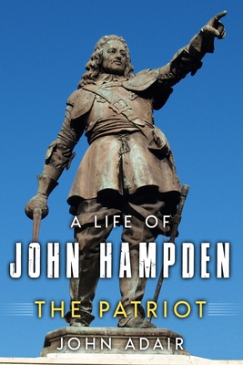 A Life of John Hampden: The Patriot 1800552513 Book Cover