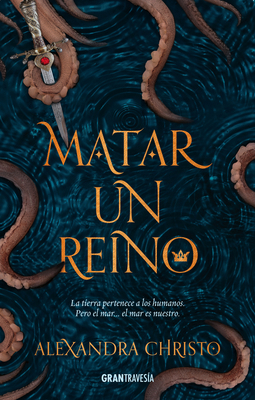 Matar Un Reino [Spanish] 6075276130 Book Cover