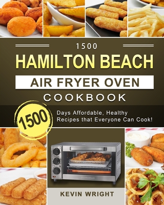 1500 Hamilton Beach Air Fryer Oven Cookbook: 15... 1803209933 Book Cover