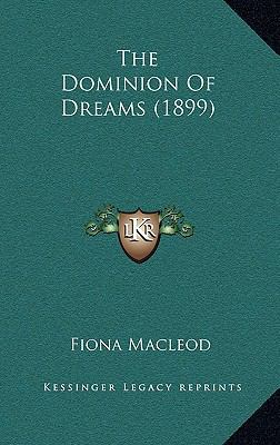 The Dominion Of Dreams (1899) 1167117956 Book Cover