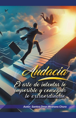 Audacia. El arte de intentar lo imposible y con... [Spanish] B0CQJ21V5B Book Cover