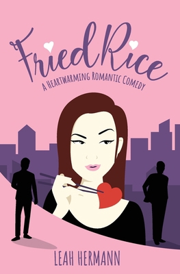 Fried Rice: A Romantic Comedy 1737967707 Book Cover