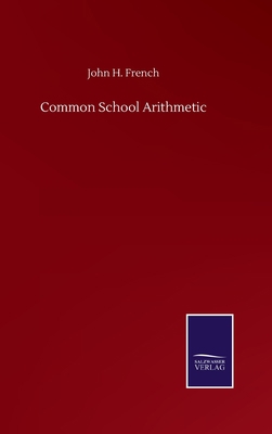 Common School Arithmetic 3846056499 Book Cover