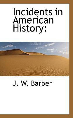 Incidents in American History 1117755851 Book Cover