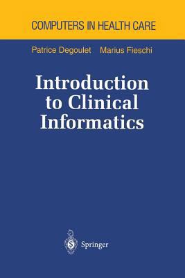 Introduction to Clinical Informatics 1461268656 Book Cover