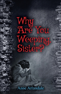 Why Are You Weeping Sister? 0578365898 Book Cover