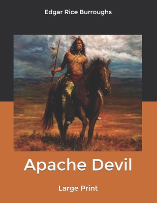 Apache Devil: Large Print B0851LZZ6Y Book Cover