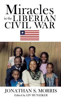 Miracles in the Liberian Civil War 1545642141 Book Cover