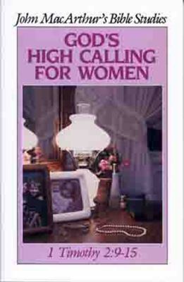 Gods High Calling for Women 0802453082 Book Cover