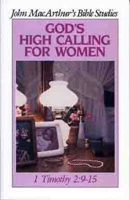 God's High Calling for Women 0802453082 Book Cover